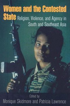 portada women and the contested state: religion, violence, and agency in south and southeast asia (en Inglés)