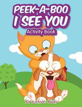portada Peek-A-Boo I See You Activity Book (en Inglés)