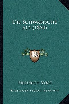 portada Die Schwabische Alp (1854) (in German)