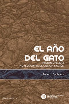 portada Año del Gato: Premio upc 2014 Novela Corta de Ciencia Ficcion (in Spanish)