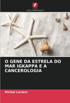 portada O Gene da Estrela do mar Igkappa e a Cancerologia