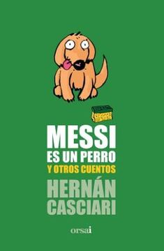 portada Messi Es Un Perro Y Otros Cuentos