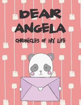 portada Dear Angela, Chronicles of My Life: A Girl's Thoughts (en Inglés)
