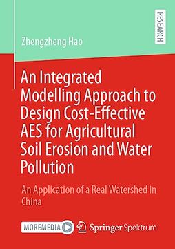 portada An Integrated Modelling Approach to Design Cost-Effective aes for Agricultural Soil Erosion and Water Pollution: An Application of a Real Watershed in China