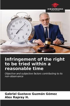 portada Infringement of the right to be tried within a reasonable time (en Inglés)