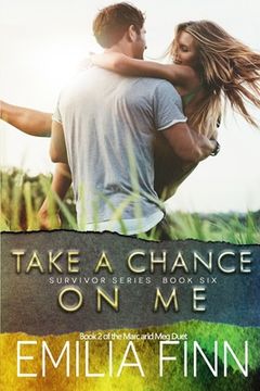 portada Take A Chance On Me: Book 2 of the Marc and Meg Duet