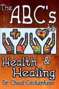 portada The ABC's to Health and Healing (in English)