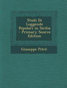 portada Studi Di Leggende Popolari in Sicilia (en Italiano)