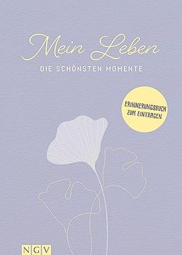 portada Mein Leben - die Schönsten Momente: Ein Erinnerungsbuch | Biografie zum Selber Ausfüllen (in German)
