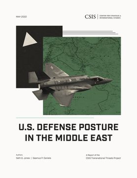 portada U.S. Defense Posture in the Middle East (en Inglés)