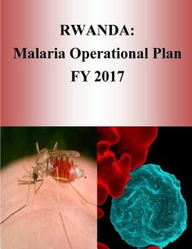 portada Rwanda: Malaria Operational Plan FY 2017 (President's Malaria Initiative)
