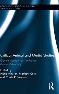 portada Critical Animal and Media Studies (Routledge Research in Cultural and Media Studies) (en Inglés)