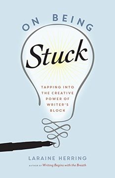 portada On Being Stuck: Tapping Into the Creative Power of Writer's Block