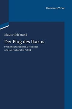 portada Der Flug des Ikarus: Studien zur Deutschen Geschichte und Internationalen Politik (en Alemán)
