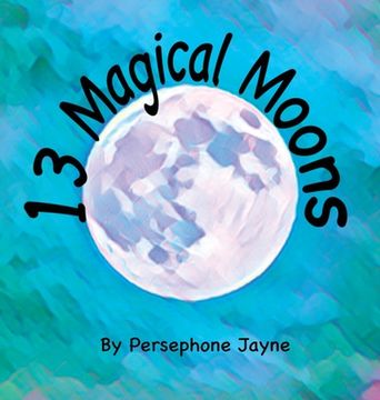 portada 13 Magical Moons: A Pagan Counting Book (en Inglés)