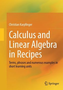 portada Calculus and Linear Algebra in Recipes: Terms, Phrases and Numerous Examples in Short Learning Units (en Inglés)
