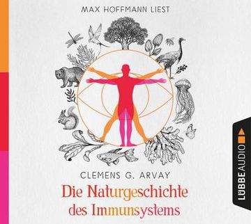 portada Die Naturgeschichte des Immunsystems: Ungekürzt. (in German)