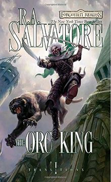 portada Drizzt 018: The orc King (Forgotten Realms: Transitions Trilogy) (en Inglés)