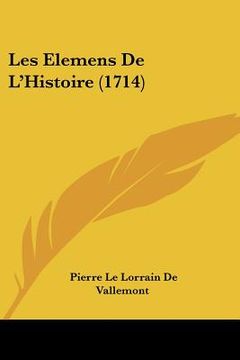 portada les elemens de l'histoire (1714) (en Inglés)
