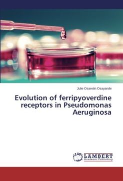 portada Evolution of Ferripyoverdine Receptors in Pseudomonas Aeruginosa