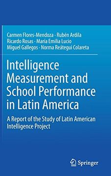 portada Intelligence Measurement and School Performance in Latin America: A Report of the Study of Latin American Intelligence Project