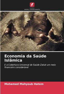 portada Economia da Saúde Islâmica: E a Cobertura Universal de Saúde Zakat um Meio Financeiro Considerável