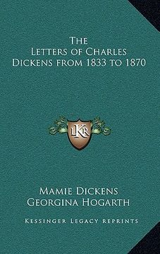 portada the letters of charles dickens from 1833 to 1870 (in English)