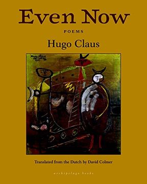 portada Even Now: Poems by Hugo Claus (en Inglés)