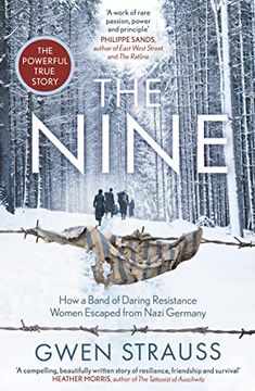portada The Nine: How a Band of Daring Resistance Women Escaped From Nazi Germany - the Powerful True Story