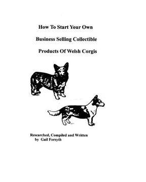 portada How to Start Your own Business Selling Collectible Products of Welsh Corgis (en Inglés)
