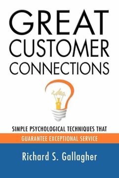 portada Great Customer Connections: Simple Psychological Techniques That Guarantee Exceptional Service (en Inglés)