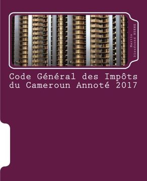 portada Code General des Impots du Cameroun Annote 2017 (French Edition)