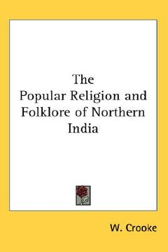 portada the popular religion and folklore of northern india (en Inglés)