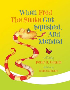 portada When Fred the Snake got Squished and Mended (Fred the Snake Series) (en Inglés)