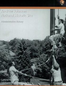 portada Andrew Johnson National Historic Site Administrative History (en Inglés)