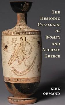 portada The Hesiodic Catalogue of Women and Archaic Greece (en Inglés)