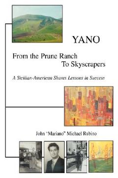 portada yano: from the prune ranch to skyscrapers (en Inglés)
