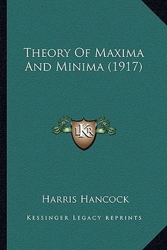 portada theory of maxima and minima (1917) (in English)