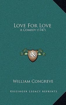 portada love for love: a comedy (1747) (in English)