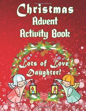 portada Christmas Advent Activity Book-Lots of Love Daughter!: 25 + Activity Games: Colored Game Boards & More for Children