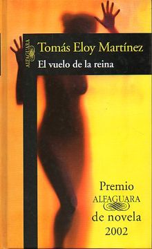 portada el vuelo de la reina. premio alfaguara de novela 2002. 1ª edición.