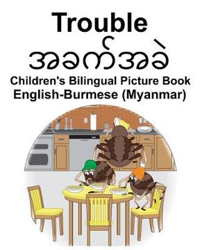 portada English-Burmese (Myanmar) Trouble Children's Bilingual Picture Book (en Inglés)