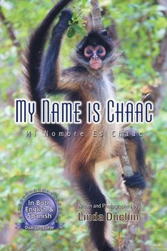 portada My Name is Chaac: Mi Nombre Es Chaac (in English)