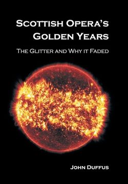 portada Scottish Opera's Golden Years: The Glitter and Why it Faded (in English)