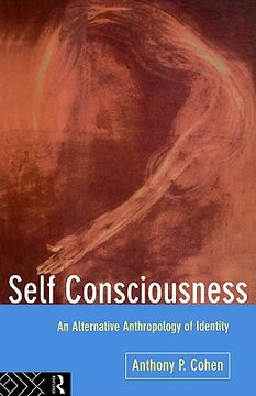 portada self consciousness: an alternative anthropology of identity (en Inglés)