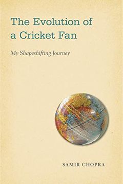 portada The Evolution of a Cricket Fan: My Shapeshifting Journey (Sporting) 