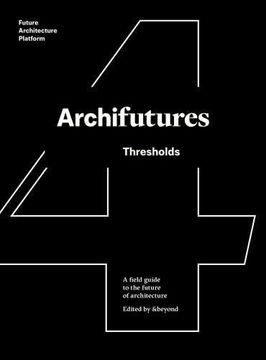 portada Archifutures 4: Thresholds (en Inglés)
