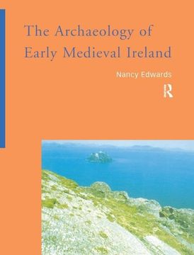 portada The Archaeology of Early Medieval Ireland (en Inglés)