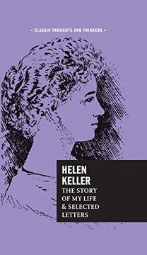 portada Helen Keller: The Story of my Life and Selected Letters (Classic Thoughts and Thinkers) (in English)