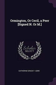 portada Ormington, or Cecil, a Peer [Signed n. Or m. ] (en Inglés)